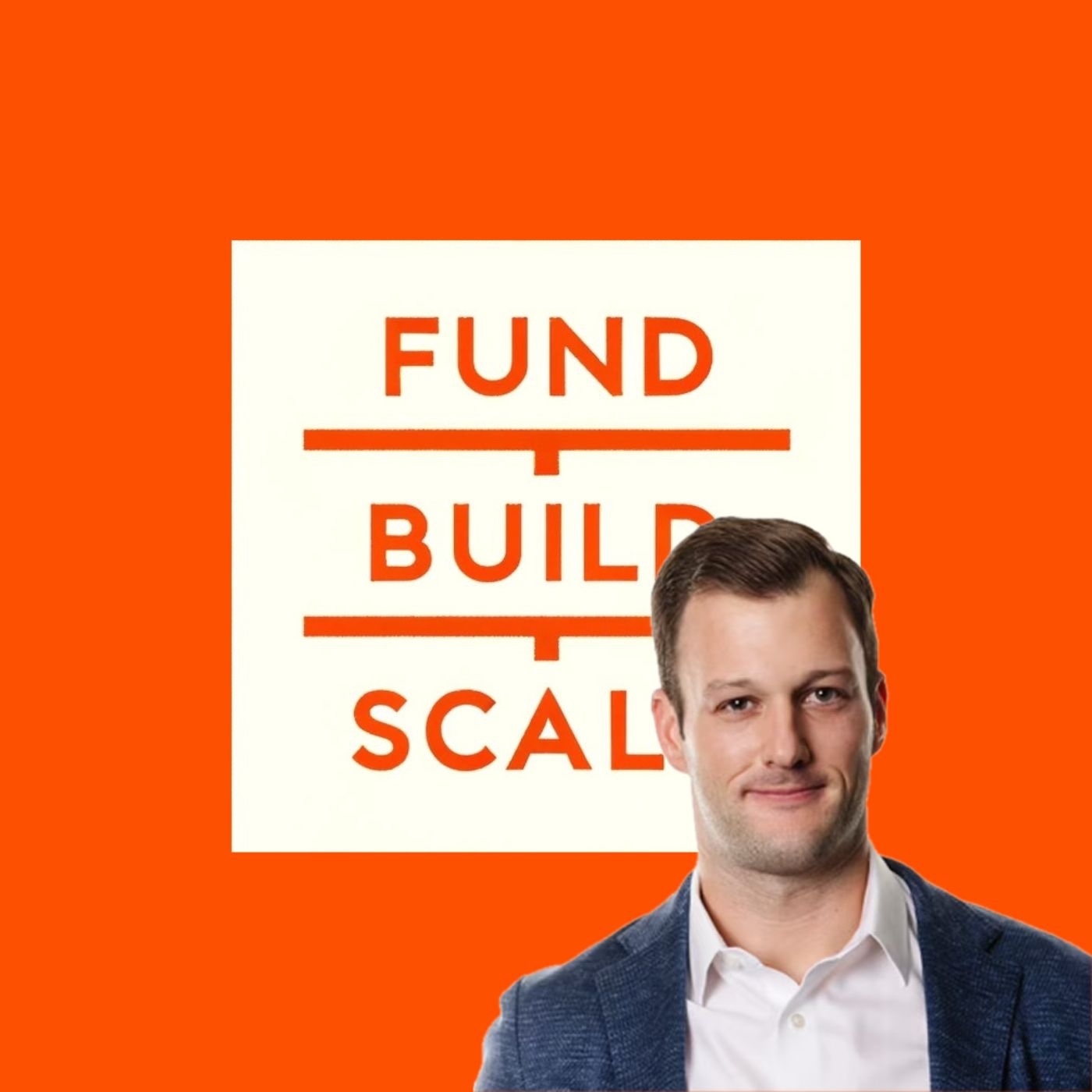 Fund/Build/Scale