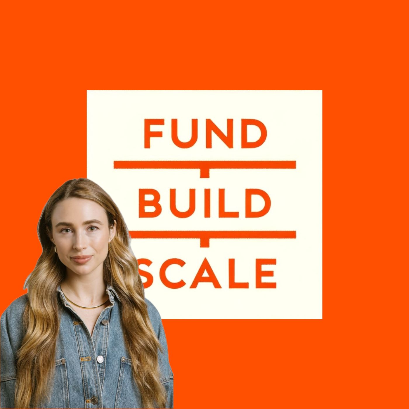 Fund/Build/Scale