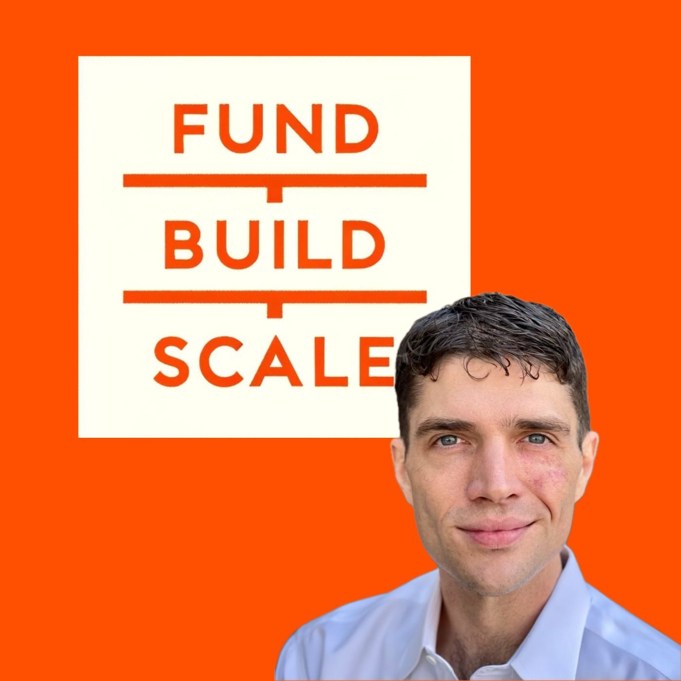 Fund/Build/Scale