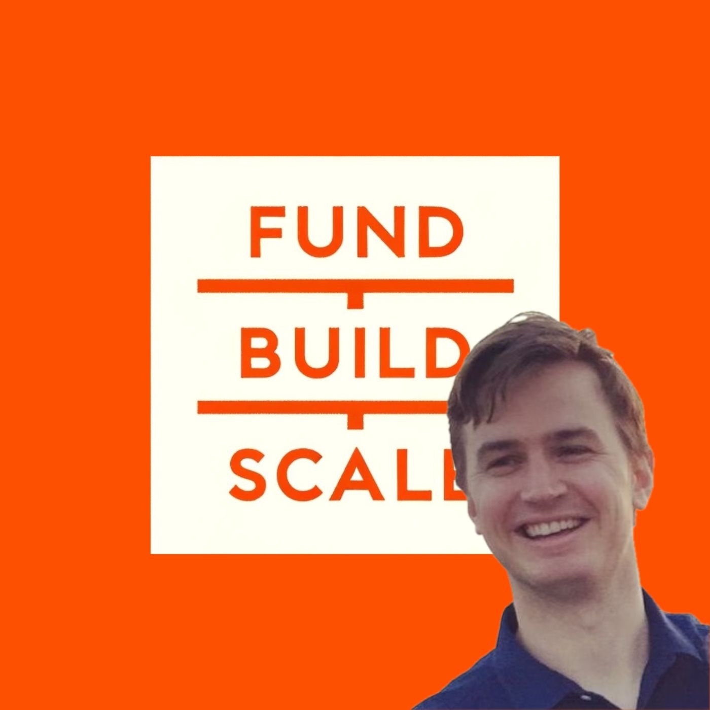 Fund/Build/Scale