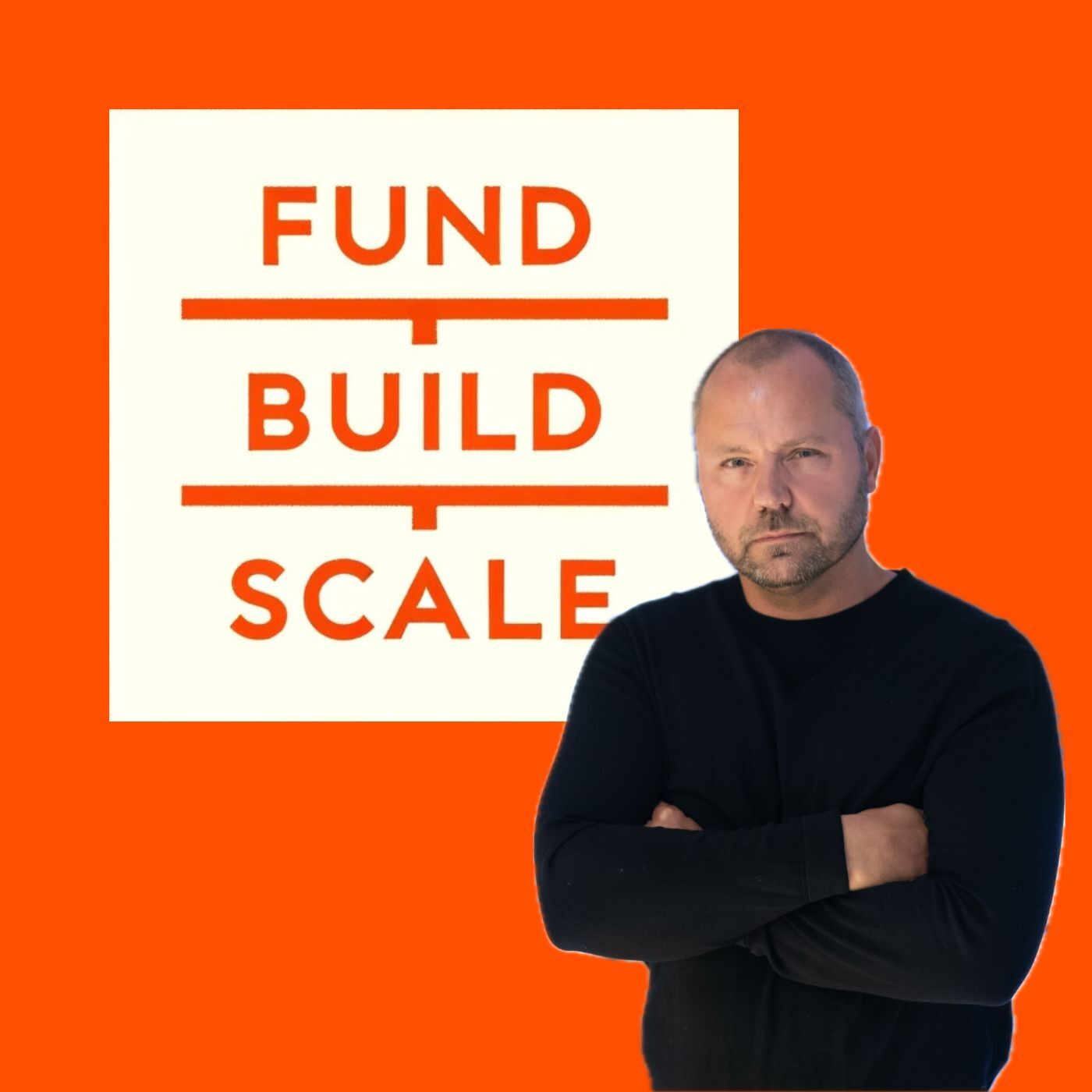 Fund/Build/Scale