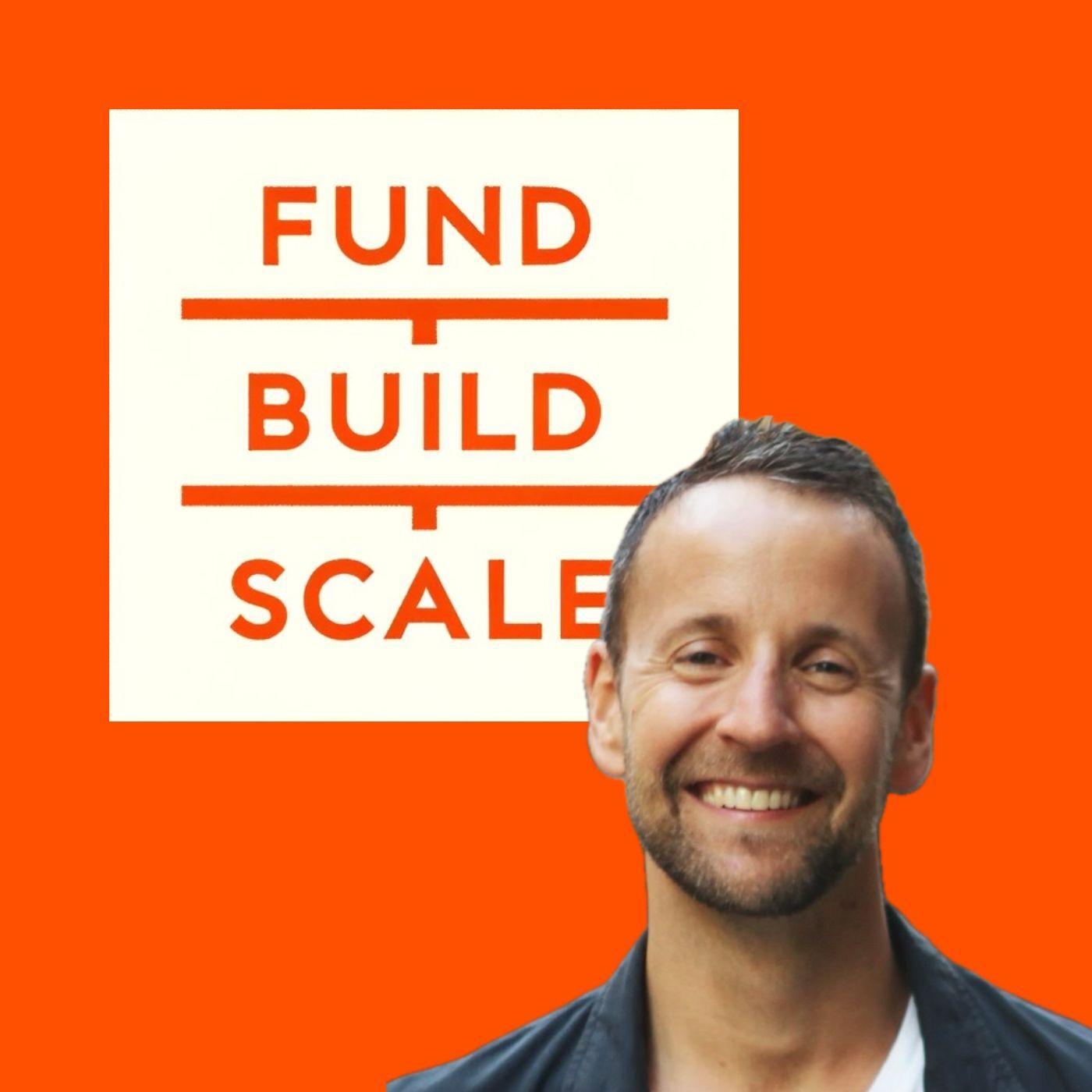 Fund/Build/Scale