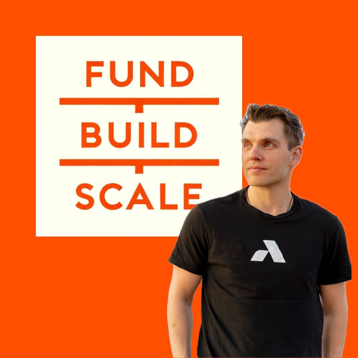 Fund/Build/Scale