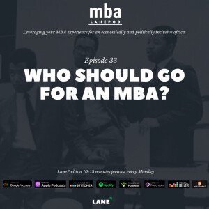 L033: Who Should Go for an MBA?