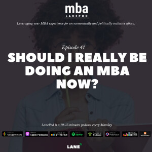 L041: Should I Really Be Doing an MBA Now?
