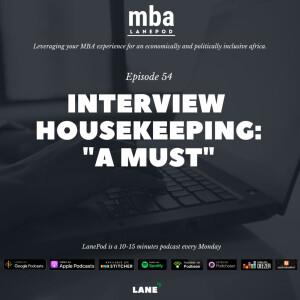 L054: A few House Keeping Rules for your MBA Interview