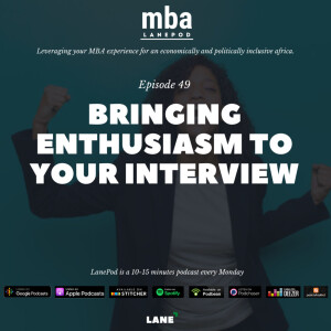 L049: Enthusiasm in your MBA Interviews