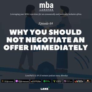 L064: Why You Should Never Negotiate an MBA Offer Immediately