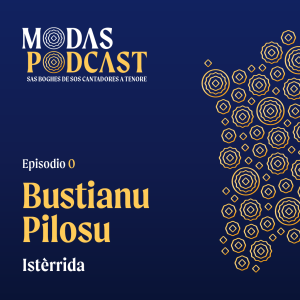 Ep. 0: Bustianu Pilosu, Istèrrida