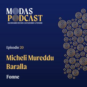 Ep. 20: Micheli Mureddu Baralla, Fonne