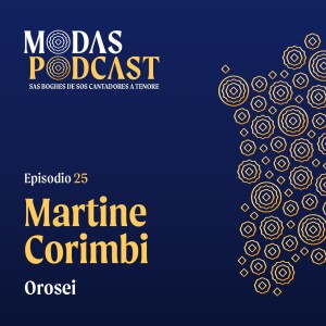 Ep. 25: Martine Corimbi, Orosei