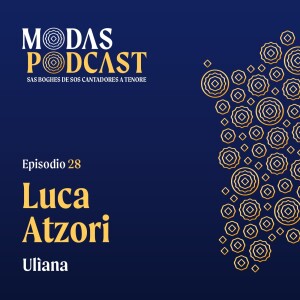 Ep. 28: Luca Atzori, Ulìana