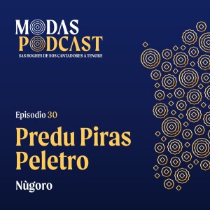 Ep.30: Predu Piras Peletro, Nùgoro