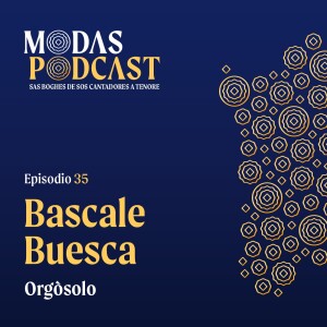 Ep. 35: Bascale Buesca, Orgòsolo