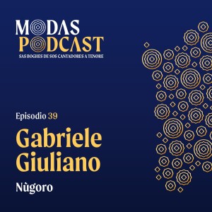Ep. 39: Gabriele Giuliano, Nùgoro