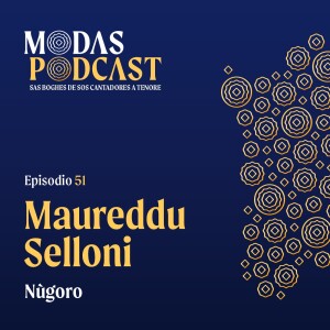 Ep. 51: Maureddu Selloni, Nùgoro