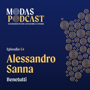 Ep. 54: Alessandro Sanna, Benetutti