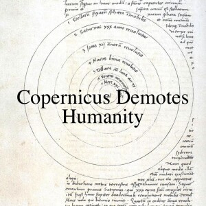 Season 5 Episode 3: Copernicus Demoted Humanity