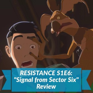 ”Signal from Sector Six” - Star Wars: Resistance Review