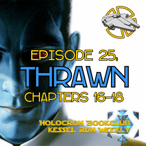 Thrawn: Chapters 16-18 (Holocron Book Club)