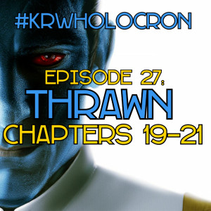 Thrawn: Chapters 19-21 (Holocron Book Club)