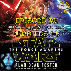 The Force Awakens: Chapters 1-5 (Holocron Book Club)