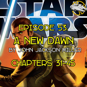 A New Dawn: Chapters 31-45 (Holocron Book Club)