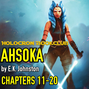 Ahsoka: Chapters 11-20 (Holocron Book Club)