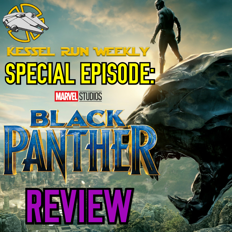 Special Episode: Black Panther Review
