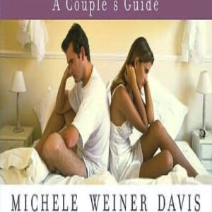 🎤 PODCAST • Sex Starved ~ How to repair a sex starved marriage - a short interview with Dr. Michelle Weiner Davis