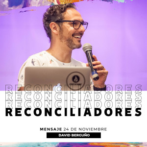 Reconciliadores - David Berguño - 24/11/2019