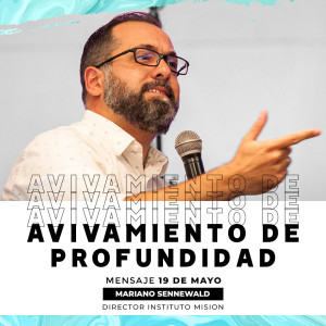 Avivamiento de Profundidad - Mariano Sennewald - 19/05/2019