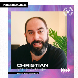 Mensaje 17 Junio - Christian Tichauer