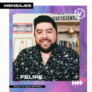 Mensaje 19 Agosto - Felipe Fierro