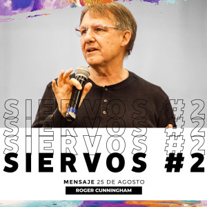 Siervos parte 2 - Roger Cunningham - 25/08/2019