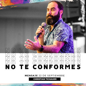 No te conformes - Christian Tichauer - 22/09/2019