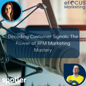 Decoding Customer Signals: The Power of RFM Marketing Mastery
