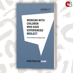 Working with children who have experienced neglect
