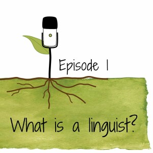 S4E1: What is a Linguist?