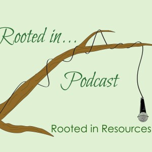 S1E2: Rooted in Resources