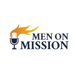 Episode 1 - Why We Started Men On Mission