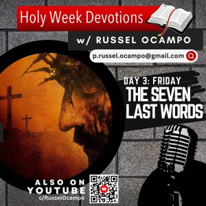 Holy Week Devotion #3: The Seven Last Words