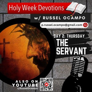 Holy Week Devotion #2: The Servant