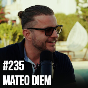 #235: Mateo Diem – How To Meet Your Dream Woman, Dating as a Gateway Drug to Success, Dealing With Stress