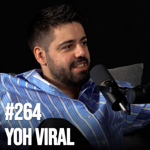 #264 Yoh Viral - Winning Poker Tournaments; Becoming a DJ; Starting Poker School