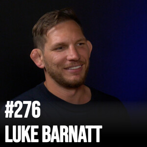 #276 Luke Barnatt - Ex-Pro UFC Fighter; Downfall of England; Conspiracy Theories