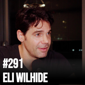 #291 How To Make $10 Million In 1h with Eli Wilhide