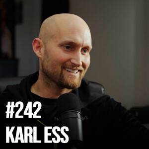 #242: Karl Ess - Controversy and Business, Entering Politics, and How Veganism Almost Ruined My Life