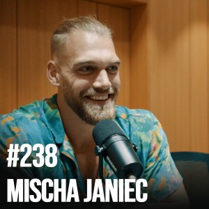 #238: Mischa Janiec: Ayahuasca Lessons, Turning Self-Hate into a Superpower, and Achieving True Freedom