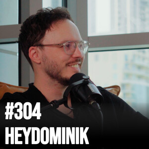 #304 - How to Go from 0 to 30M Views in 40 Days With HeyDominik